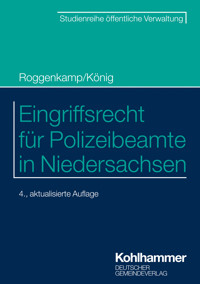 Eingriffsrecht für Polizeibeamte in Niedersachsen - Jan Roggenkamp - E-Book