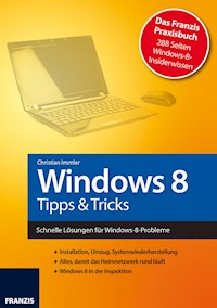 Windows 8 - Tipps & Tricks - Christian Immler - E-Book
