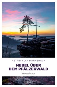 Nebel über dem Pfälzerwald - Astrid Ylva Dornbrach - E-Book