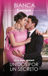 Unidos por un secreto - Lela May Wight - E-Book