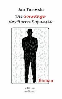Die Sonntage des Herrn Kopanski - Jan Turovski - E-Book