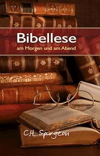Bibellese am Morgen und am Abend - Charles Haddon Spurgeon - E-Book
