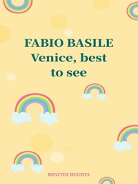 Venice, best to see - Fabio Basile - E-Book