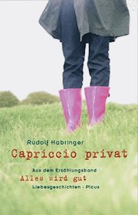 Capriccio privat - Rudolf Habringer - E-Book