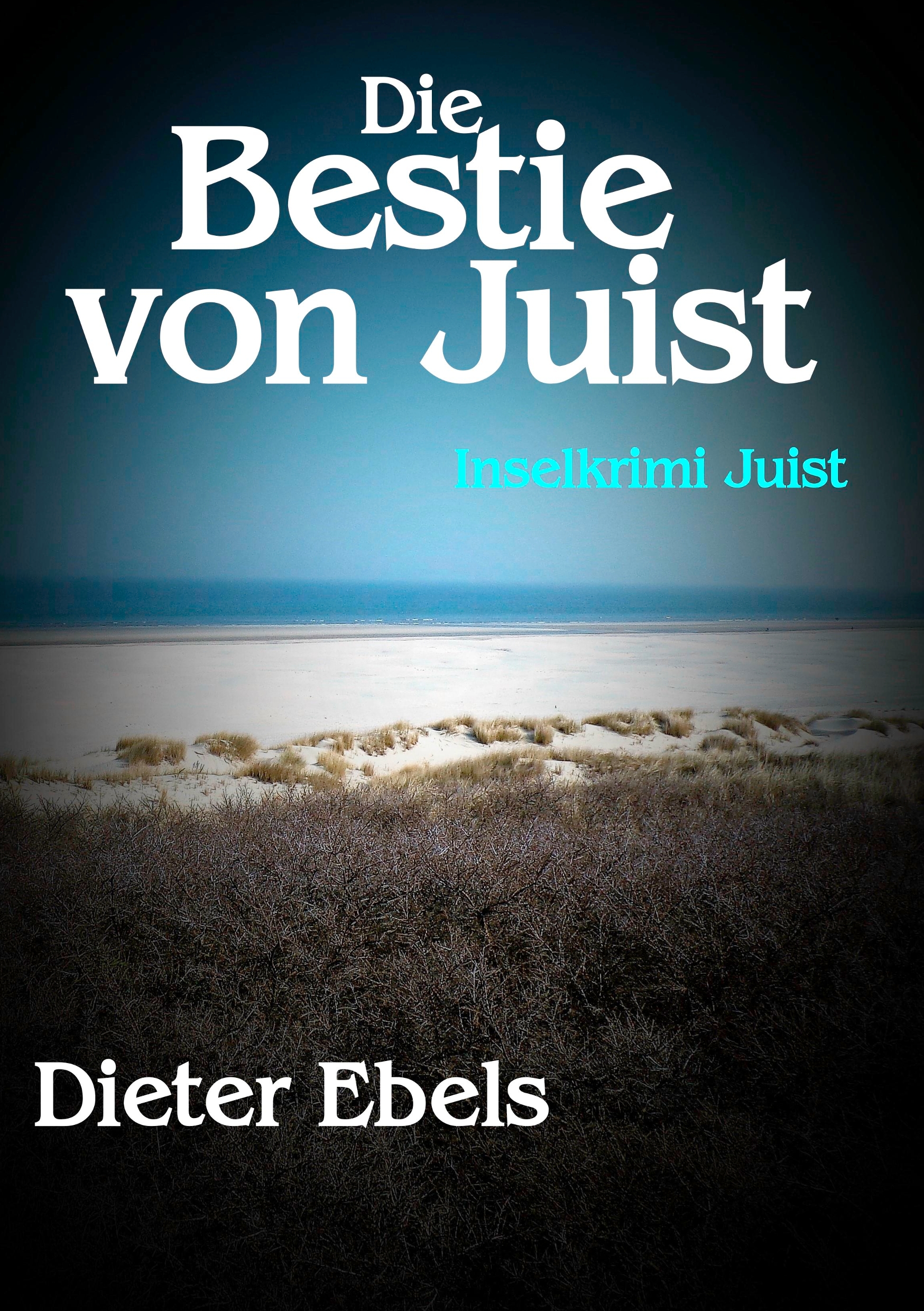 Die Bestie von Juist - Dieter Ebels - E-Book
