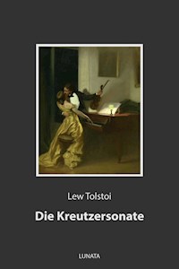 Die Kreutzersonate - Lew Tolstoi - E-Book
