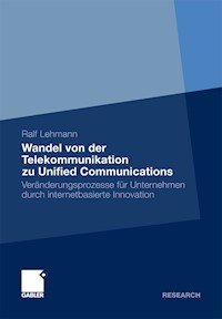 Wandel von der Telekommunikation zu Unified Communications - Ralf Lehmann - E-Book