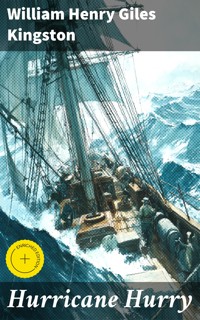 Hurricane Hurry - William Henry Giles Kingston - E-Book