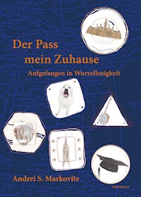 Der Pass mein Zuhause - Andrei S. Markovits - E-Book