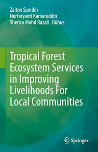Tropical Forest Ecosystem Services in Improving Livelihoods For Local Communities -  - E-Book