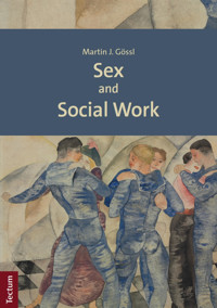 Sex and Social Work - Martin J. Gössl - E-Book