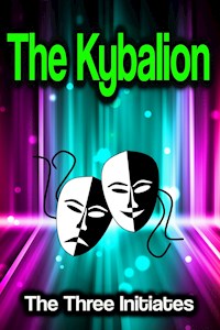 The Kybalion - The Three Initiates - E-Book