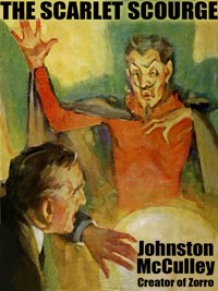 The Scarlet Scourge - Johnston McCulley - E-Book
