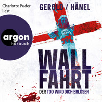 Wallfahrt - Der Tod wird dich erlösen (Ungekürzte Lesung) - Wolfram Hänel - Hörbuch