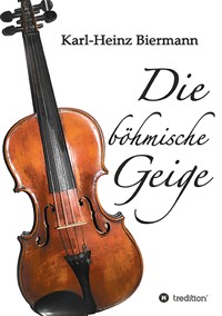Die böhmische Geige - Karl-Heinz Biermann - E-Book