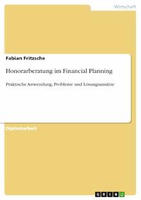 Honorarberatung im Financial Planning - Fabian Fritzsche - E-Book