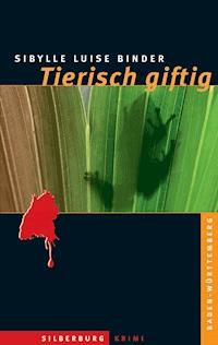 Tierisch giftig - Sibylle Luise Binder - E-Book