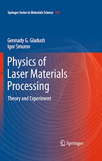 Physics of Laser Materials Processing - Gennady G. Gladush - E-Book