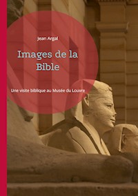 Images de la Bible - Jean Argal - E-Book