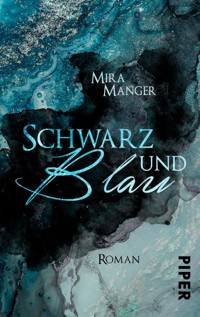 Schwarz und Blau - Mira Manger - E-Book