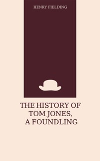 The History of Tom Jones - Henry Fielding - E-Book