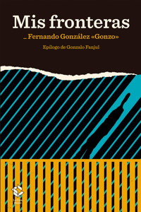 Mis fronteras - Fernando González - E-Book