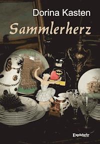 Sammlerherz - Dorina Kasten - E-Book