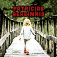 Patricias Geheimnis (ungekürzt) - Andreas Richter - Hörbuch