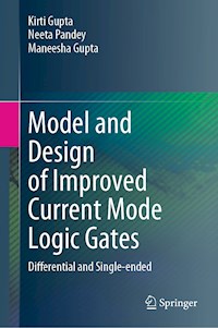 Model and Design of Improved Current Mode Logic Gates - Kirti Gupta - E-Book