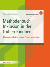 Methodenbuch Inklusion in der frühen Kindheit - Daniela Kobelt Neuhaus - E-Book
