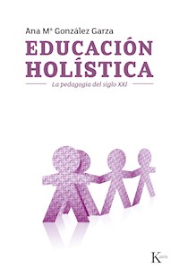 Educación holística - Ana María González Garza - E-Book