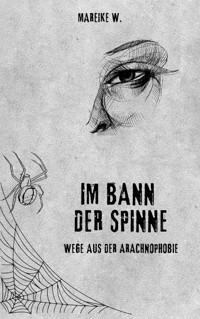 Im Bann der Spinne - Mareike W. - E-Book