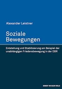 Soziale Bewegungen - Alexander Leistner - E-Book