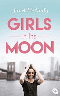 Girls In The Moon - Janet McNally - E-Book