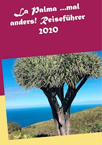 La Palma ...mal anders! Reiseführer 2020 - Andrea Müller - E-Book
