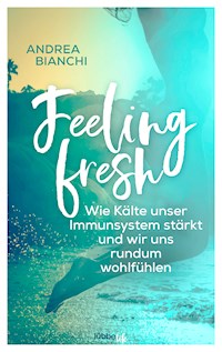 Feeling fresh - Andrea Bianchi - E-Book