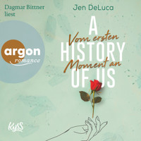 A History of Us - Vom ersten Moment an - Willow-Creek-Reihe, Band 1 (Ungekürzt) - Jen DeLuca - Hörbuch