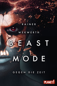 Beastmode 2: Gegen die Zeit - Rainer Wekwerth - E-Book