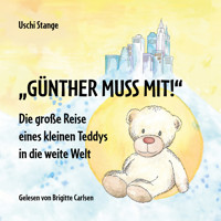 Günther muss mit! - Uschi Stange - Hörbuch