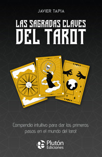 Las sagradas claves del Tarot - Javier Tapia - E-Book