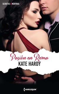 Pasión en Roma - Kate Hardy - E-Book