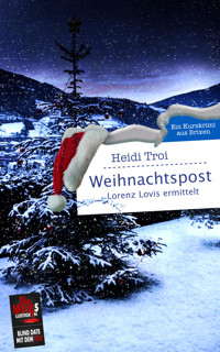 Weihnachtspost. Lorenz Lovis ermittelt - Heidi Troi - E-Book
