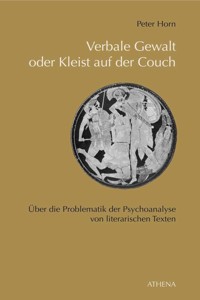 Verbale Gewalt oder Kleist auf der Couch - Peter Horn - E-Book