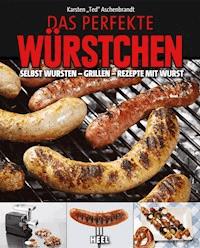 Das perfekte Würstchen - Karsten Aschenbrandt - E-Book