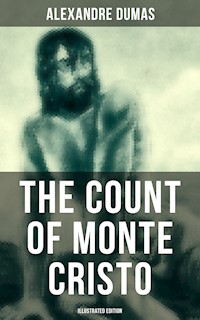 The Count of Monte Cristo (Illustrated Edition) - Dumas Alexandre - E-Book