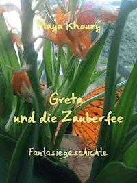 Greta und die Zauberfee - Maya Khoury - E-Book