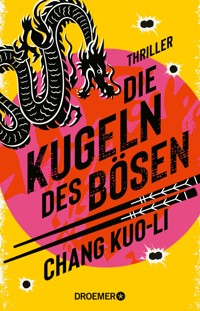 Die Kugeln des Bösen - Chang Kuo-Li - E-Book