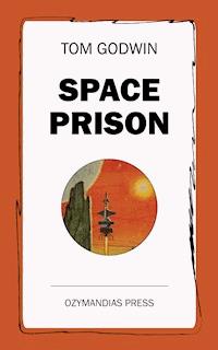 Space Prison - Tom Godwin - E-Book