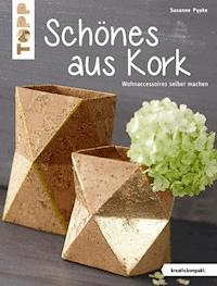 Schönes aus Kork - Susanne Pypke - E-Book