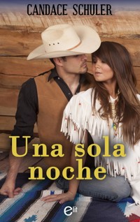 Una sola noche - Candace Schuler - E-Book